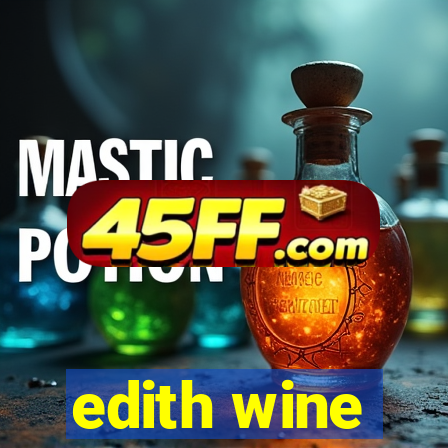 edith wine